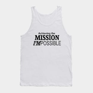 Achieving the Mission I'm Possible Tank Top